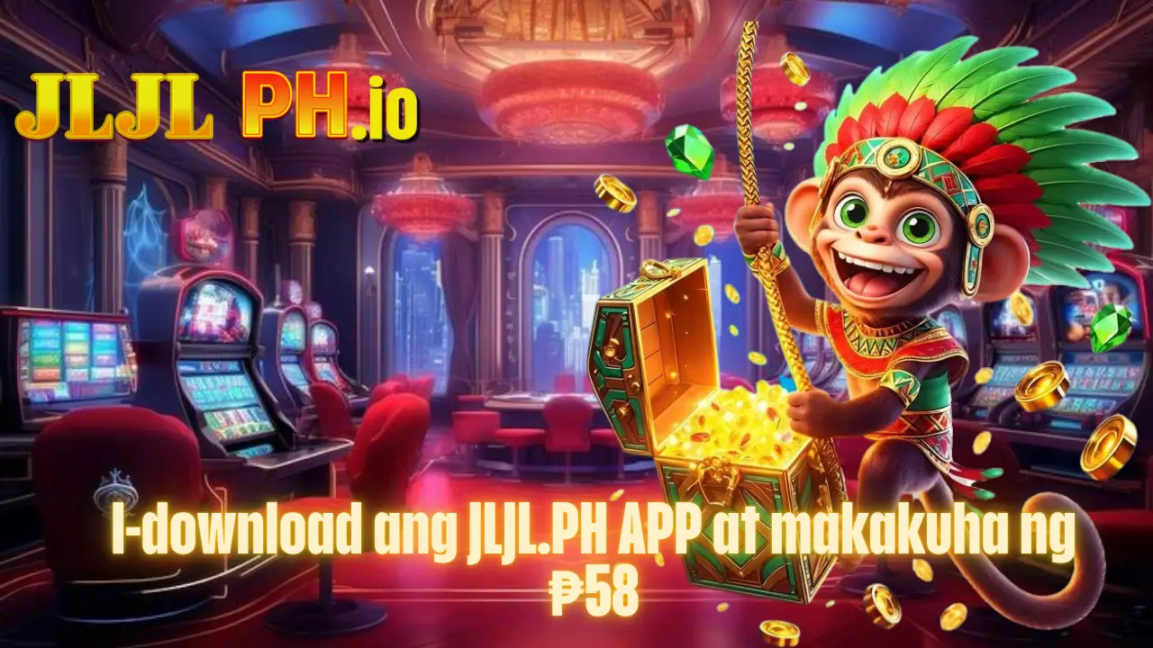 I-download ang JLJL.PH APP at makakuha ng 58